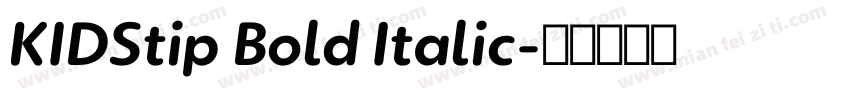 KIDStip Bold Italic字体转换